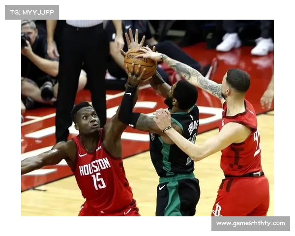 团队篮球vs巨星篮球，凯尔特人火箭风格对比鲜明